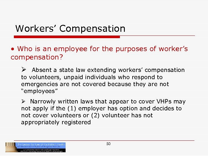 Workers’ Compensation • Who is an employee for the purposes of worker’s compensation? Ø