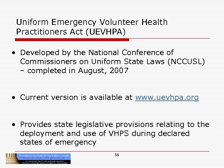 Uniform Emergency Volunteer Health Practitioners Act (UEVHPA) • Developed by the National Conference of