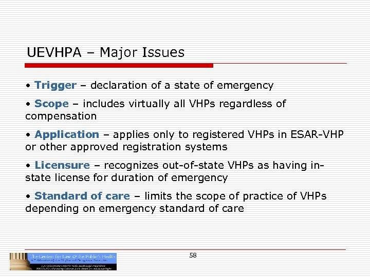 UEVHPA – Major Issues • Trigger – declaration of a state of emergency •