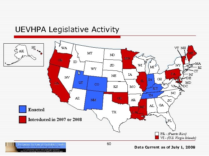 UEVHPA Legislative Activity AK HI WA VT NH MT OR ID WY MN SD