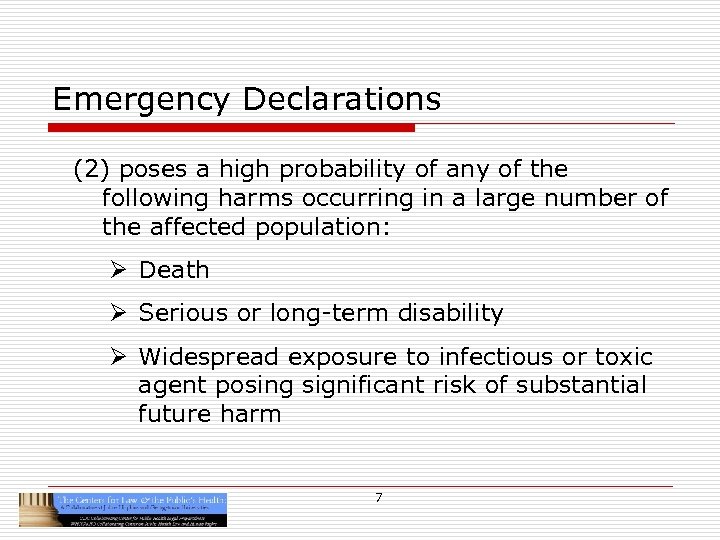 Emergency Declarations (2) poses a high probability of any of the following harms occurring