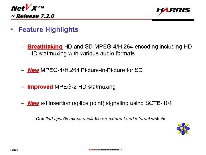 Net. VX™ ~ Release 7. 2. 0 • Feature Highlights – Breathtaking HD and