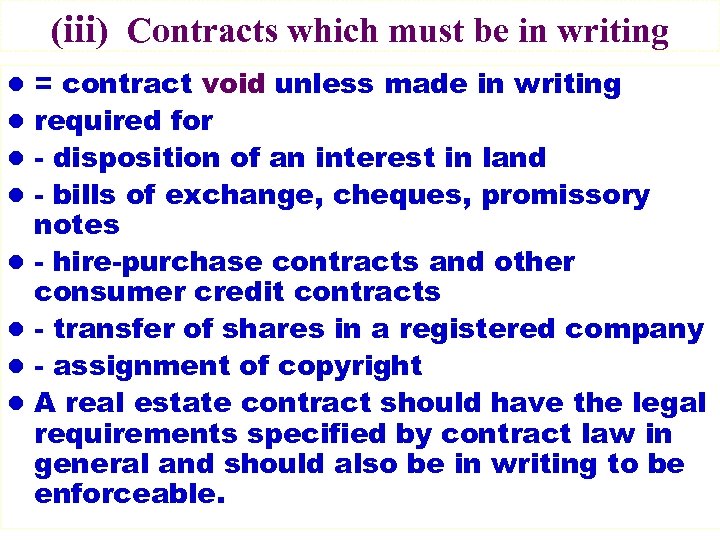 (ⅲ) Contracts which must be in writing l = contract void unless made in