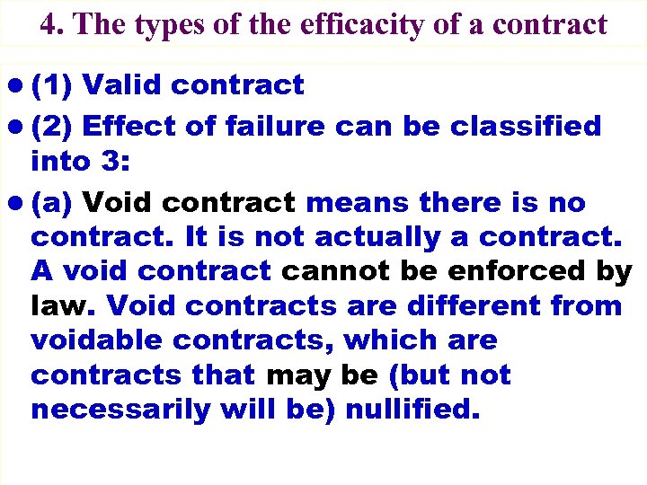 4. The types of the efficacity of a contract l (1) Valid contract l