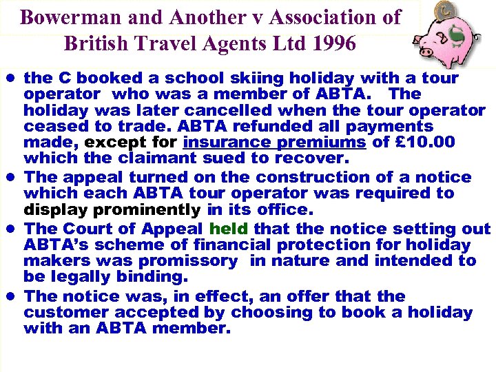 Bowerman and Another v Association of British Travel Agents Ltd 1996 l the C