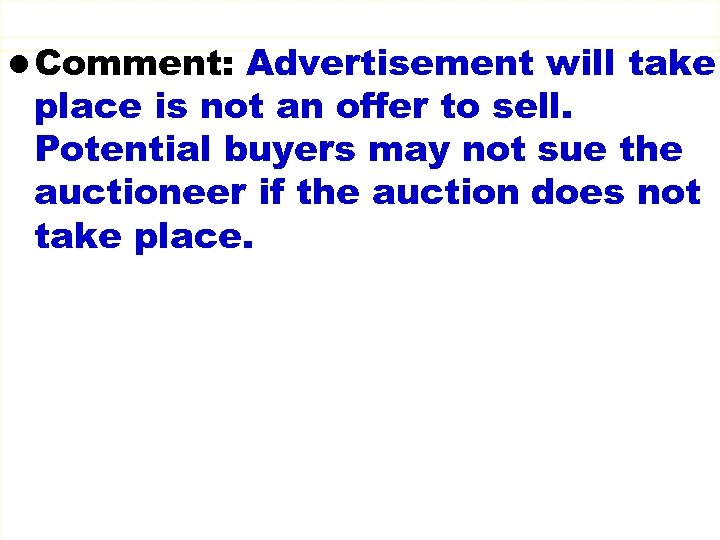 l Comment: Advertisement will take place is not an offer to sell. Potential buyers