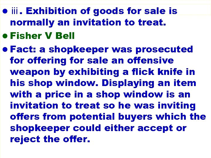 l ⅲ. Exhibition of goods for sale is normally an invitation to treat. l