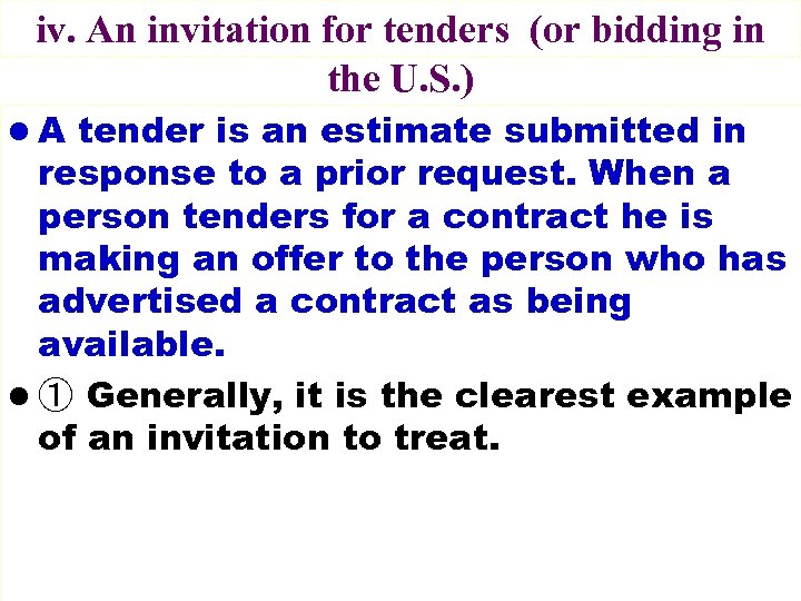 ⅳ. An invitation for tenders (or bidding in the U. S. ) l A