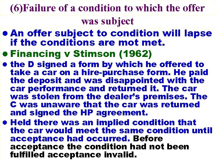(6)Failure of a condition to which the offer was subject l An offer subject