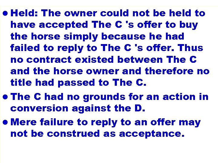 l Held: The owner could not be held to have accepted The C 's