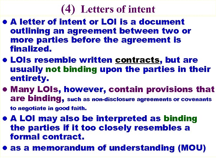 (4) Letters of intent l A letter of intent or LOI is a document