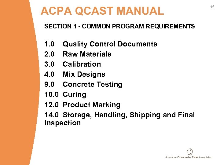 ACPA QCAST MANUAL SECTION 1 - COMMON PROGRAM REQUIREMENTS 1. 0 Quality Control Documents