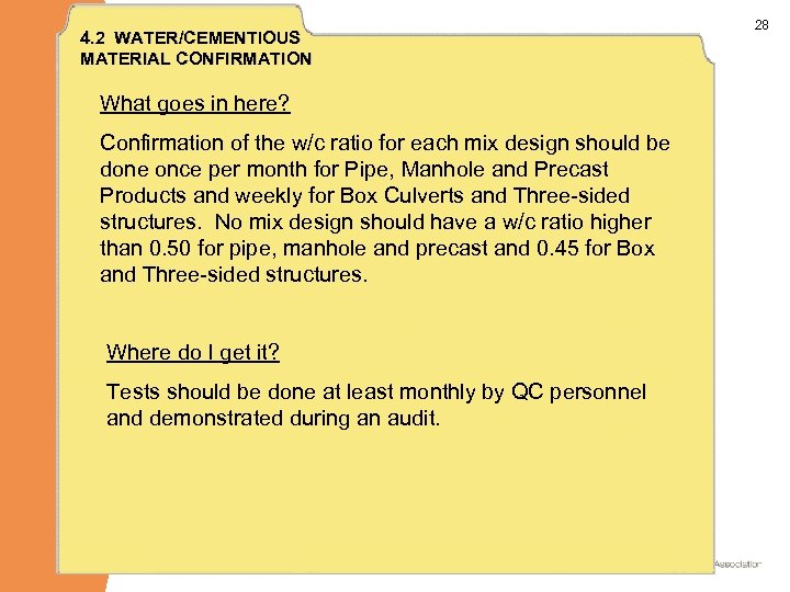 4. 2 WATER/CEMENTIOUS MATERIAL CONFIRMATION What goes in here? Confirmation of the w/c ratio