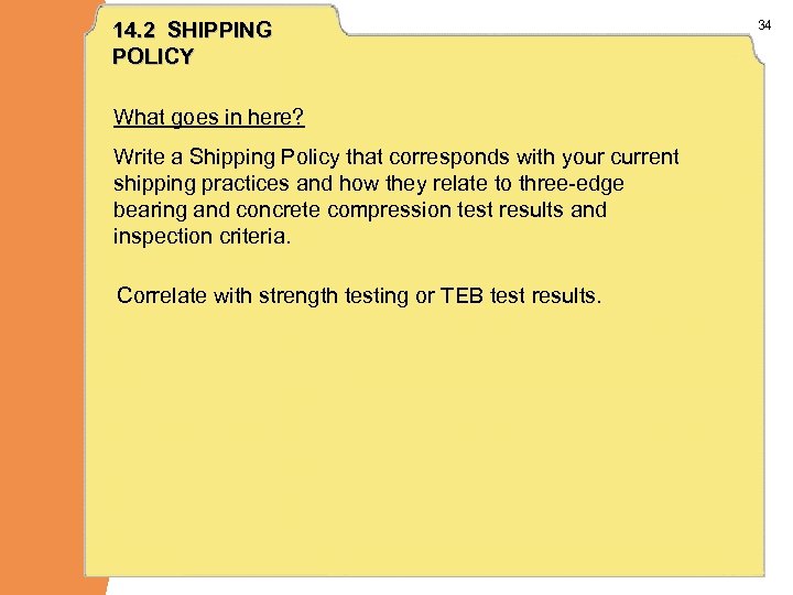 14. 2 SHIPPING POLICY What goes in here? Write a Shipping Policy that corresponds