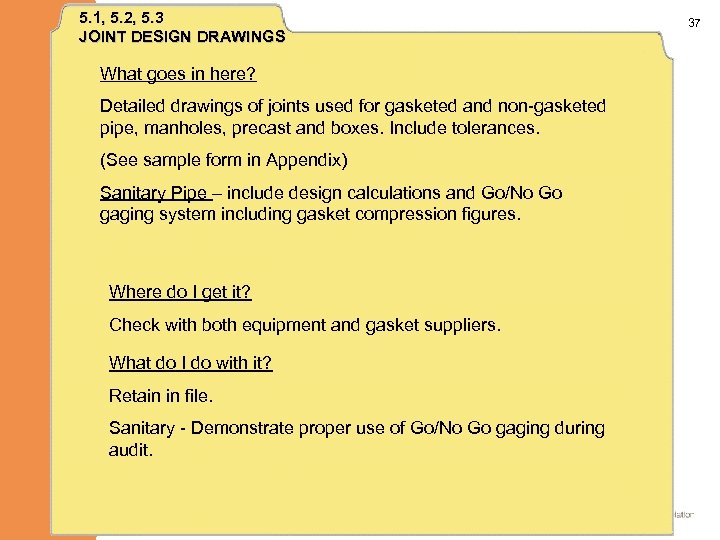 5. 1, 5. 2, 5. 3 JOINT DESIGN DRAWINGS What goes in here? Detailed