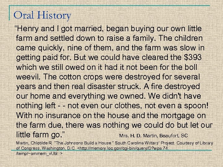 Oral History “Henry and I got married, began buying our own little farm and