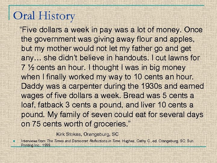 Oral History “Five dollars a week in pay was a lot of money. Once