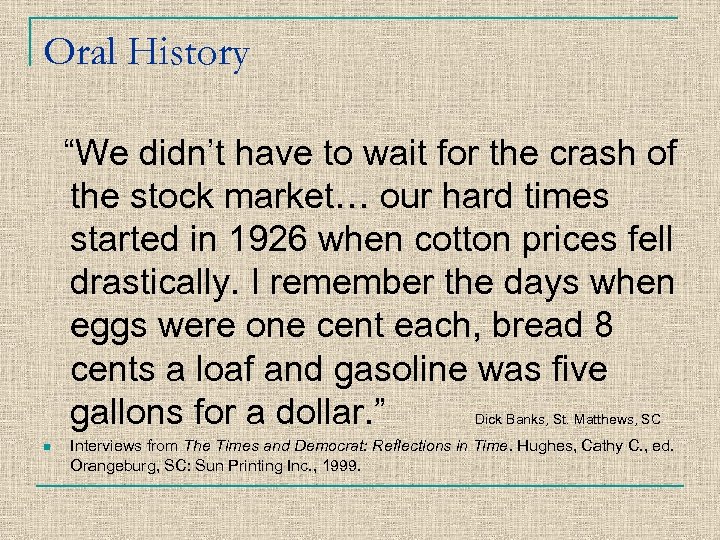 Oral History “We didn’t have to wait for the crash of the stock market…