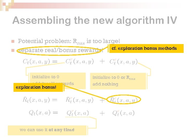 Assembling the new algorithm IV n n Potential problem: Rmax is too large! separate