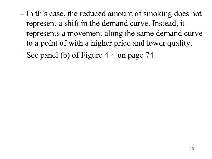 – In this case, the reduced amount of smoking does not represent a shift