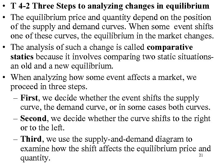  • T 4 -2 Three Steps to analyzing changes in equilibrium • The