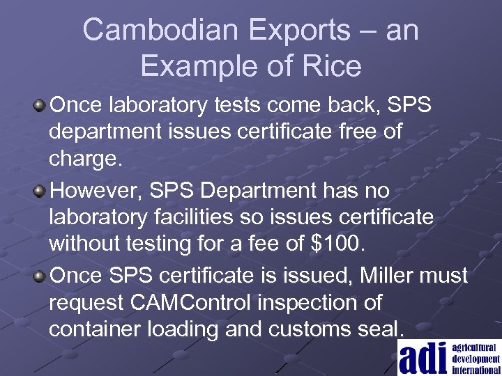 Cambodian Exports – an Example of Rice Once laboratory tests come back, SPS department