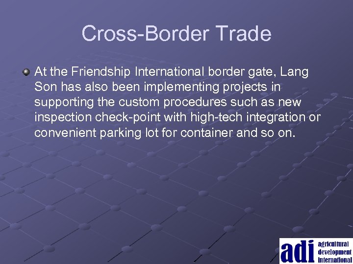 Cross-Border Trade At the Friendship International border gate, Lang Son has also been implementing