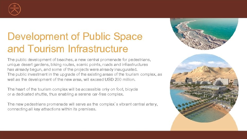 Development of Public Space and Tourism Infrastructure The public development of beaches, a new