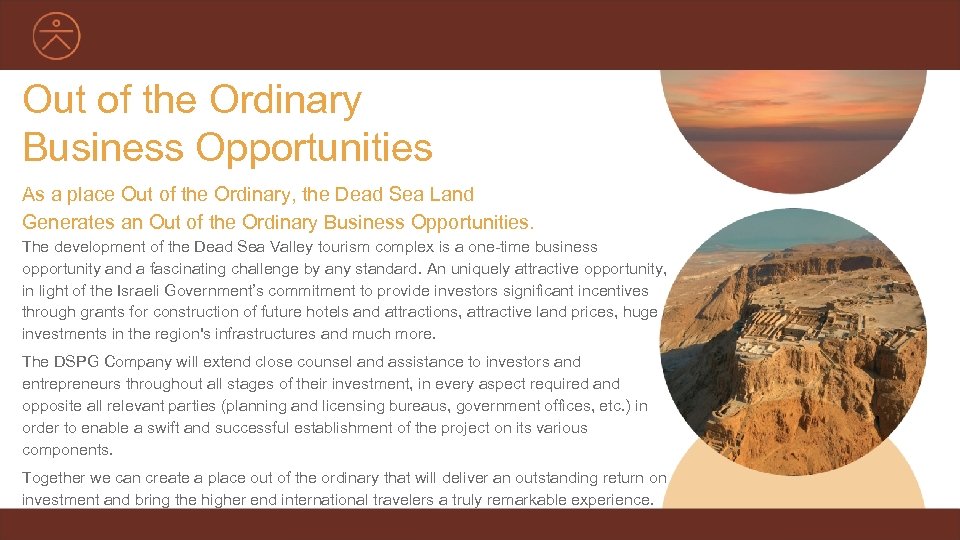 Out of the Ordinary Business Opportunities As a place Out of the Ordinary, the