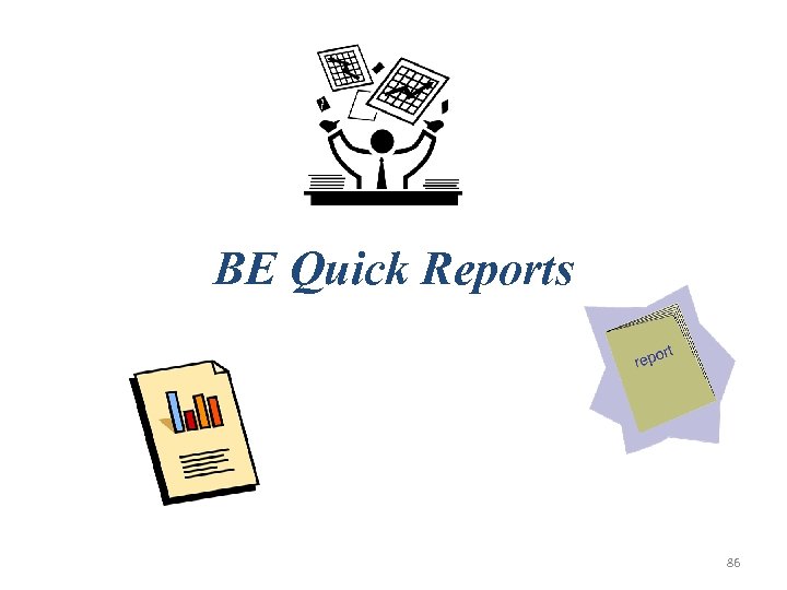 BE Quick Reports 86 