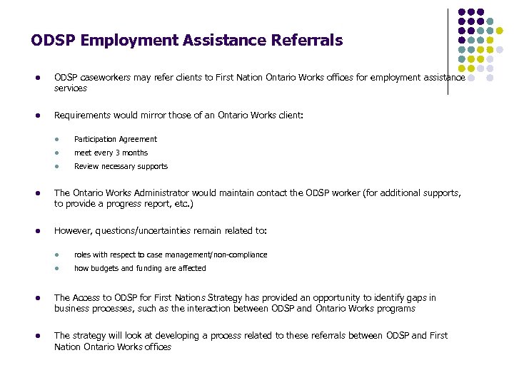 ODSP Employment Assistance Referrals l ODSP caseworkers may refer clients to First Nation Ontario