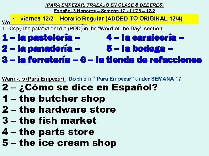(PARA EMPEZAR, TRABAJO EN CLASE & DEBERES) Español 3 Honores – Semana 17 -
