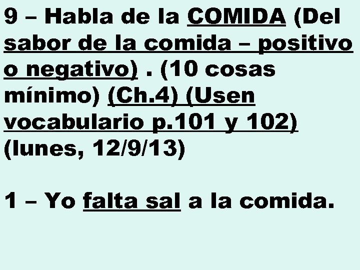 9 – Habla de la COMIDA (Del sabor de la comida – positivo o