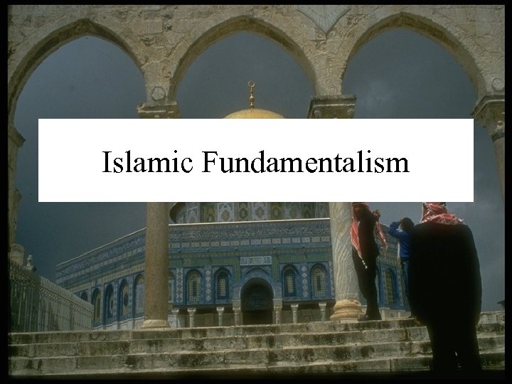 Islamic Fundamentalism 