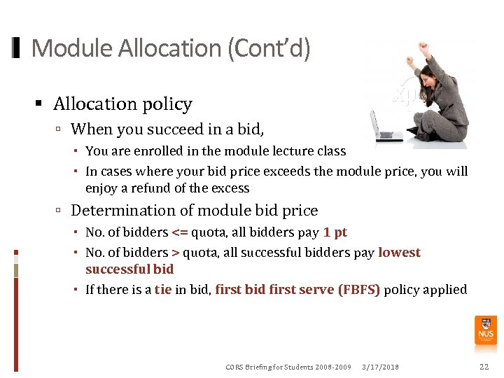 Module Allocation (Cont’d) Allocation policy When you succeed in a bid, You are enrolled