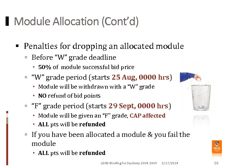 Module Allocation (Cont’d) Penalties for dropping an allocated module Before “W” grade deadline 50%