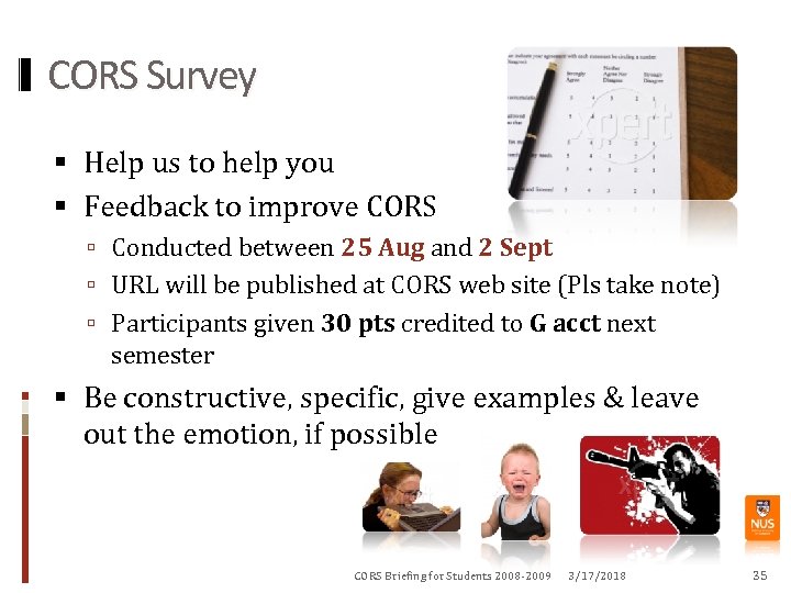 CORS Survey Help us to help you Feedback to improve CORS Conducted between 25