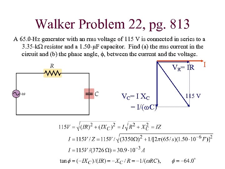 Walker Problem 22, pg. 813 A 65. 0 -Hz generator with an rms voltage