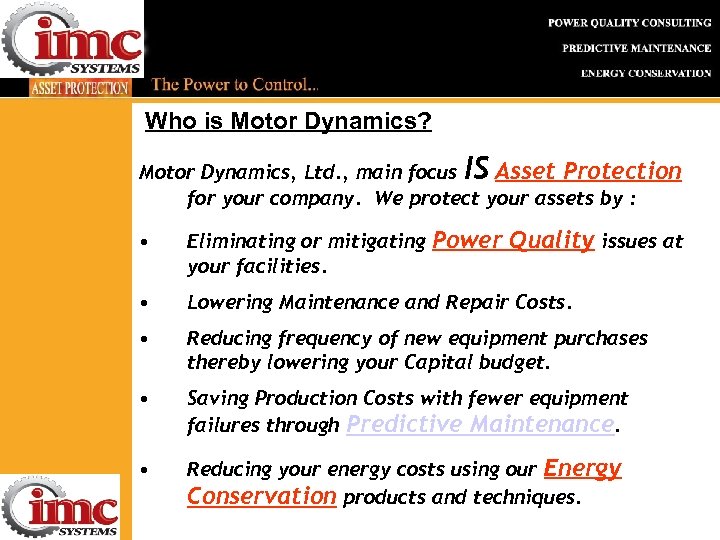 Who is Motor Dynamics? IS Motor Dynamics, Ltd. , main focus Asset Protection for