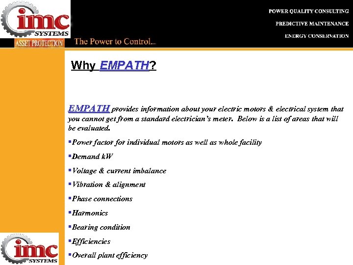 Why EMPATH? EMPATH provides information about your electric motors & electrical system that you