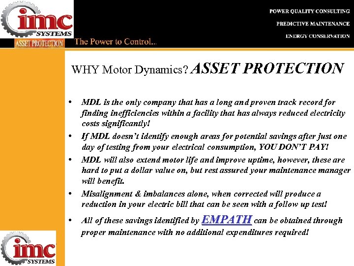 WHY Motor Dynamics? ASSET • • • Intelligent Motor Controls, Inc. P. O. Box