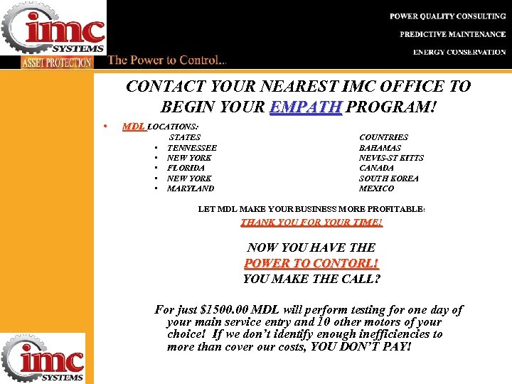 CONTACT YOUR NEAREST IMC OFFICE TO BEGIN YOUR EMPATH PROGRAM! • MDL LOCATIONS: •