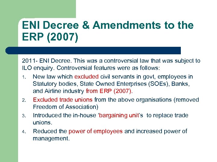 ENI Decree & Amendments to the ERP (2007) 2011 - ENI Decree. This was