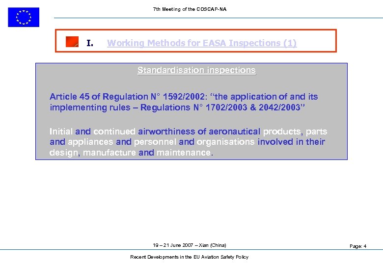 7 th Meeting of the COSCAP-NA I. Working Methods for EASA Inspections (1) Standardisation