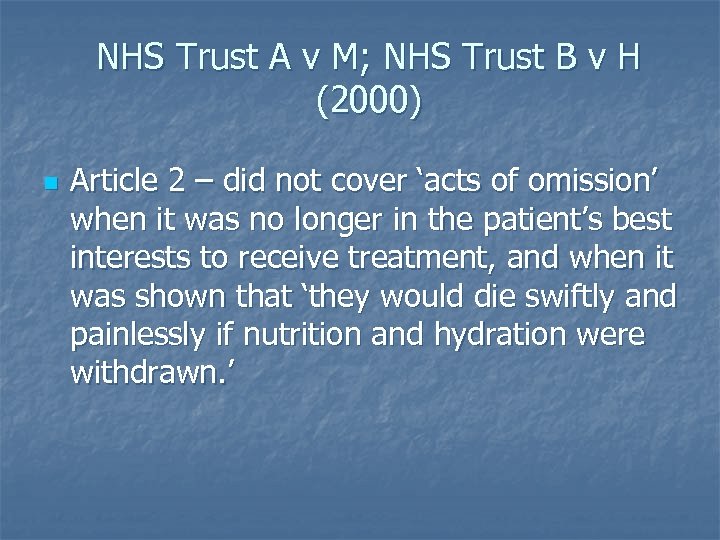 NHS Trust A v M; NHS Trust B v H (2000) n Article 2
