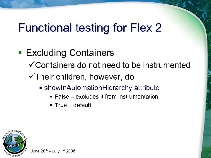 Functional testing for Flex 2 § Excluding Containers üContainers do not need to be