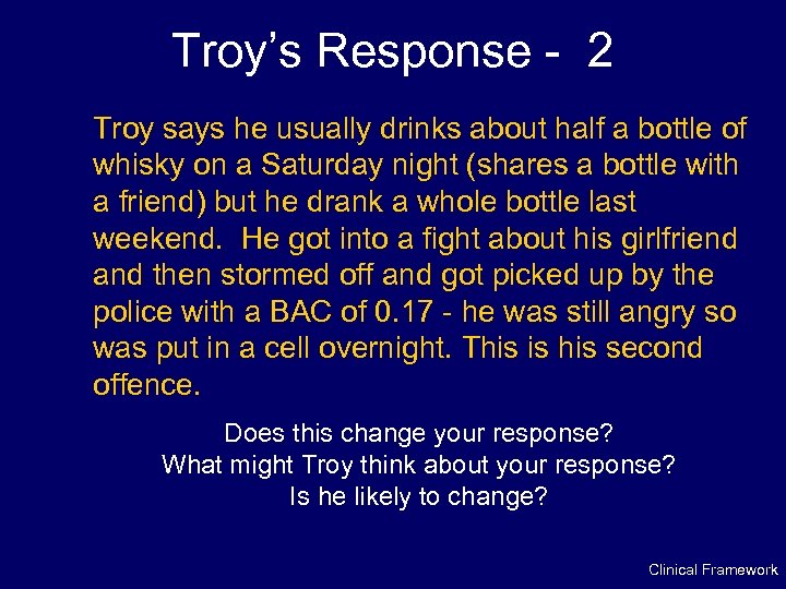Troy’s Response - 2 Troy says he usually drinks about half a bottle of