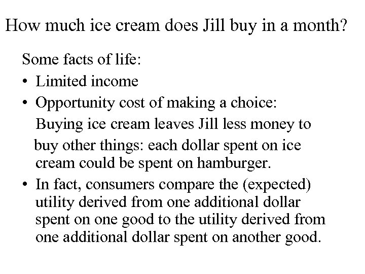 How much ice cream does Jill buy in a month? Some facts of life: