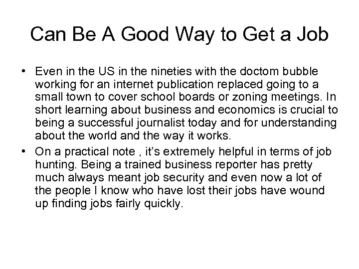 Can Be A Good Way to Get a Job • Even in the US