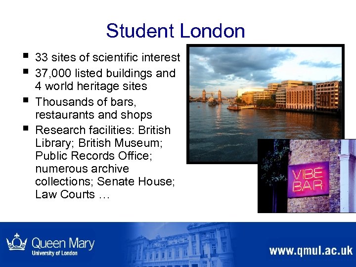 Student London § § 33 sites of scientific interest 37, 000 listed buildings and